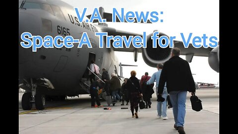 YouTube 2019. V.A. News: Space-A travel for Vets