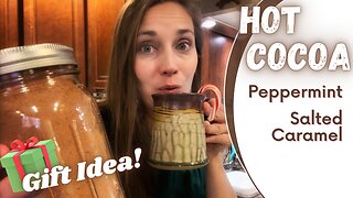 Homemade Hot Cocoa Mix | Salted Caramel | Peppermint Hot Chocolate
