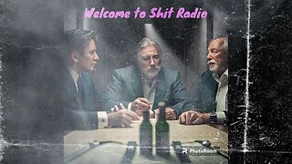 Welcome to S*!T Radio