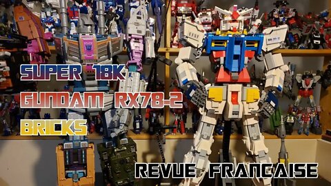 [Francais] Revue Video du Super 18K - Gundam RX78-2 Bricks