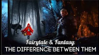 Fairytale and Fantasy - The Distinction Between Two Genres