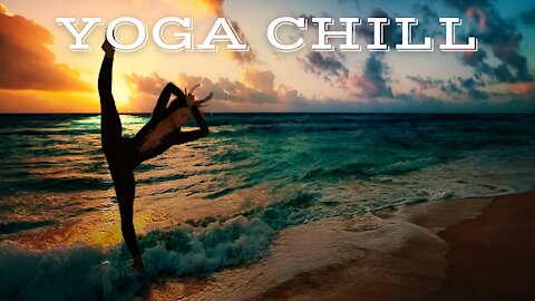 YOGA CHILL #9 [Music for Workout & Meditation]