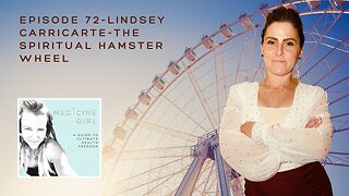 Episode 72-Lindsay Carricarte-The Spiritual Hamster Wheel