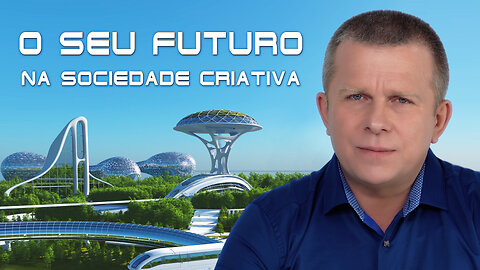 O seu futuro na Sociedade Criativa