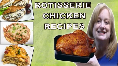 3 DELICIOUS ROTISSERIE CHICKEN RECIPES | EASY DINNER IDEAS | COOK WITH ME