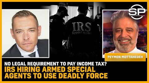 No LEGAL Requirement To Pay INCOME Tax? IRS Hiring ARMED Special Agents To Use DEADLY FORCE