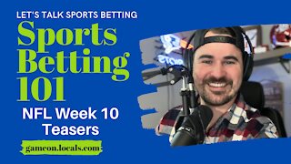 Sports Betting 101: NFL Week 10 Teaser Picks