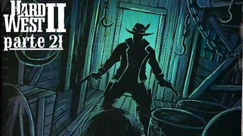 Hard West 2 : O ultimo Passeio - Gameplay PT-BR - Parte 21