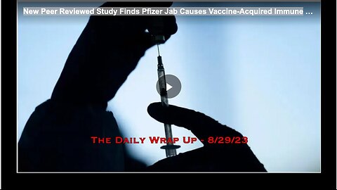 New Peer Reviewed Study Finds Pfizer Jab Causes Vaccine-Acquired Immune