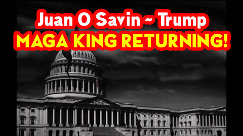 Juan O Savin and Trump - MAGA KING RETURNING!