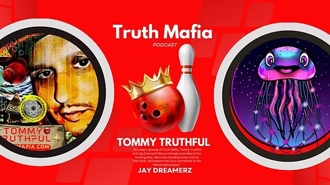 Truth Mafia Revelations w/Tommy Truthful