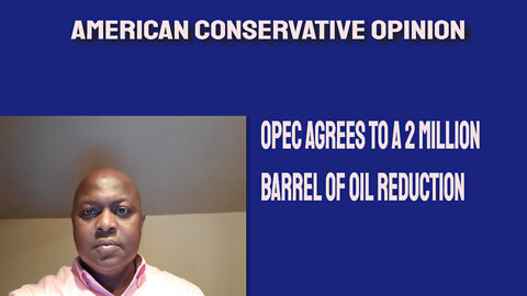 OPEC agrees to a 2 million barrel of oil reduction.