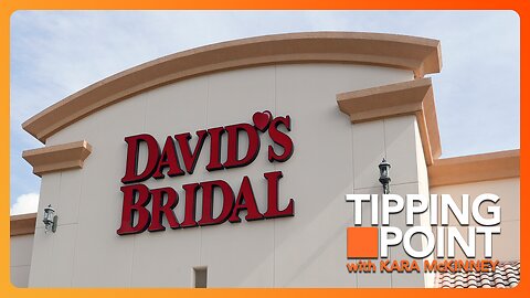 David's Bridal Files for Chapter 11 Bankruptcy | TONIGHT on TIPPING POINT 🟧