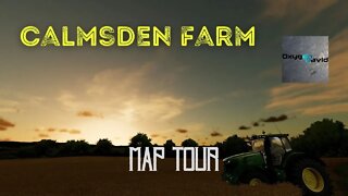 Calmsden Farm / Map Tour / OxygenDavid / FS22 / LockNutz / CrossPlatform / PC