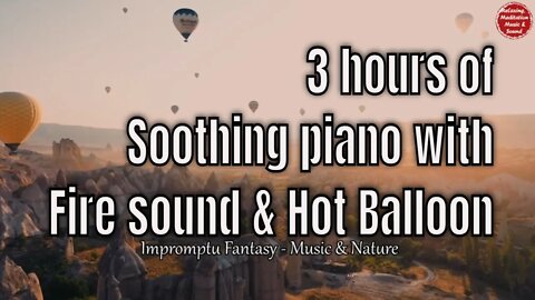 Soothing music with piano and fire burning sound for 3 hours, music for relaxation & meditation