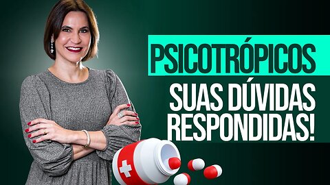 Medicamentos Psiquiátricos - Mitos e Verdades