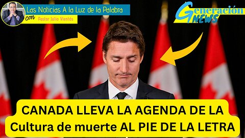 CANADA LLEVA LA AGENDA DE LA Cultura de muerte AL PIE DE LA LETRA