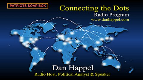 CONNECTING THE DOTS W / DAN HAPPEL TUESDAY 17th JANUARY 2023