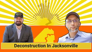 239 - Deconstruction In Jacksonville