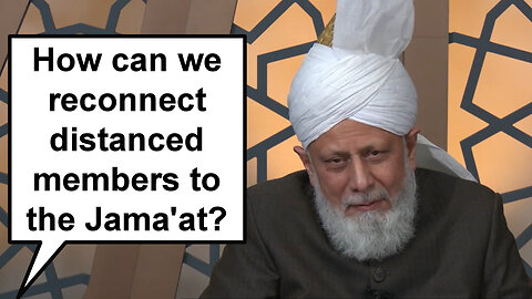 How can we reconnect distanced members to the Jama'at?