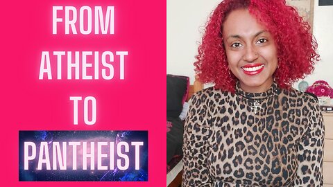 From Atheist to Pantheist: My Spiritual Journey