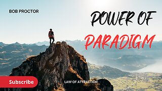 UNDERSTANDING THE POWER OF PARADIGM | BOB PROCTOR