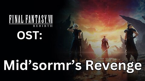 FFVII Rebirth OST: Midgardsormr's Revenge