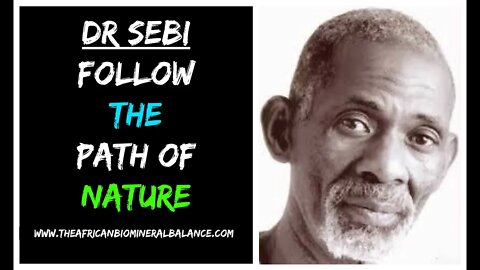 DR SEBI - FOLLOW THE PATH OF NATURE