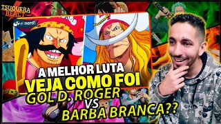 ELES LUTARAM NO ANIME??? REACT GOL D. ROGER VS. BARBA BRANCA! - VEJA COMO FOI EI NERD