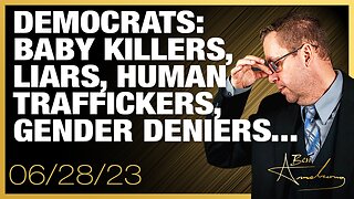 Democrats: Baby Killers, Liars, Human Traffickers, Gender Deniers...
