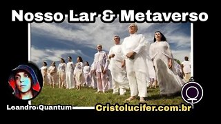 METAVERSO – Colônias Espirituais e "Nosso Lar"