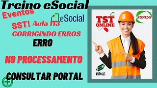 Aula 113 ERRO de Processamento Consultar PORTAL eSocial TSTONLINE Sistemas