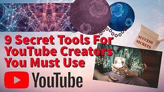 9 Secret Tools For YouTube Creators You Must Use