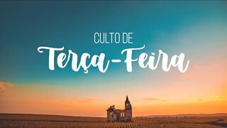CULTO DE TERÇA-FEIRA 09.02.2021