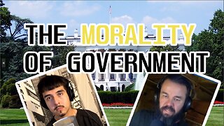 Is The Government Immoral? Asking TheModelAnarchist If Its Wrong To Have A Government, Who Suffers?
