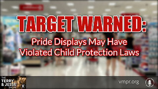 25 Jul 23, T&J: Target Warned: Pride Displays May Have Violated Child Protection Laws