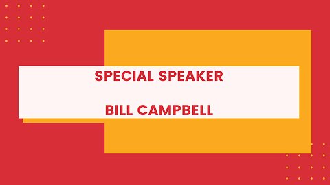 Bill Campbell - Special Speaker