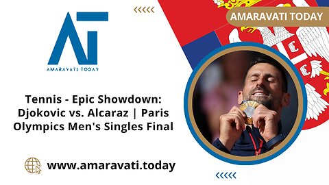 Tennis | Epic Showdown Djokovic vs Alcaraz -Paris Olympics Men's Singles Final| Amaravati Today News