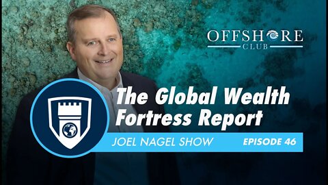 The Global Wealth Fortress Report | Episode 46