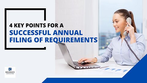 4 Key Points Towards Successful Annual Filing of Requirements