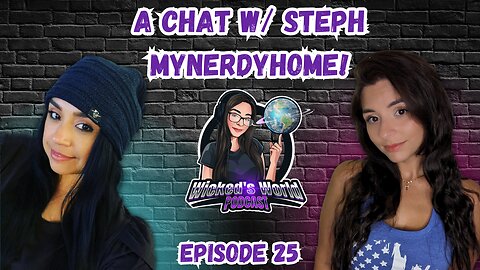 A chat w/ Steph MyNerdyHome💖 Snow White, Ninja Turtles, Barbie, and MORE! 🌎Wicked's World #25🌎