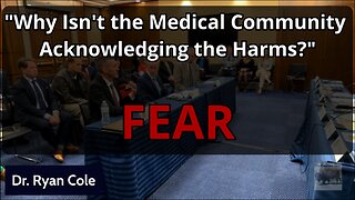 Medical Community FEAR - Dr. Ryan Cole