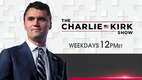 THE CHARLIE KIRK SHOW