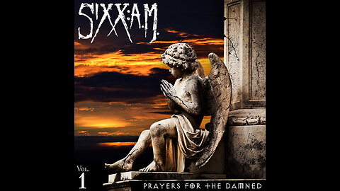 Sixx: A.M. - Prayers For The Damned, Vol. 1