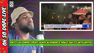 RACIST NEIGHBOR SPRAYS BLACK NEIGHBOR & HOUSE GUESTS WITH WATER! | LET'S TALK ABOUT IT!