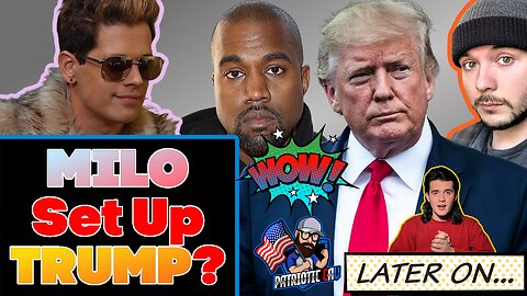 The EXTREME ULTRA MAGA Stream | MILO Set Up TRUMP? | YE Storms Off TIMCAST | SAMSON Nancy Reaction