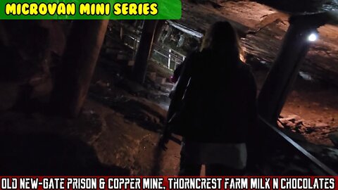 Micro Van (SE2 E06) Old New-gate prison & copper mine, Thorncrest farm milk and chocolates