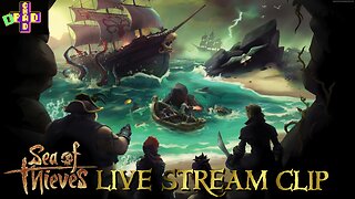 Sea of thieves livestream clip- Let sleeping pirates lay