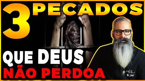 🔴 3 PECADOS que DEUS não perdoa - PECADOS que NÃO tem perdão