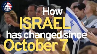 How Israel has changed since October 7